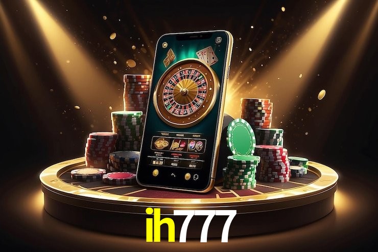ih777 - cassino ao vivo